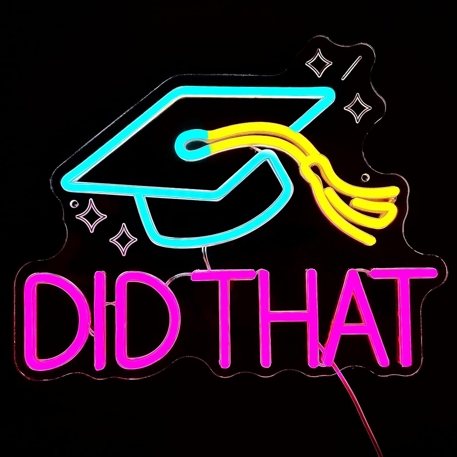 Did That Graduation Neon Sign  - Neon Sign Party ulasan dan harga